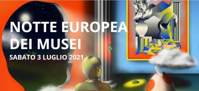 Notte Europea dei Musei 3 luglio 2021